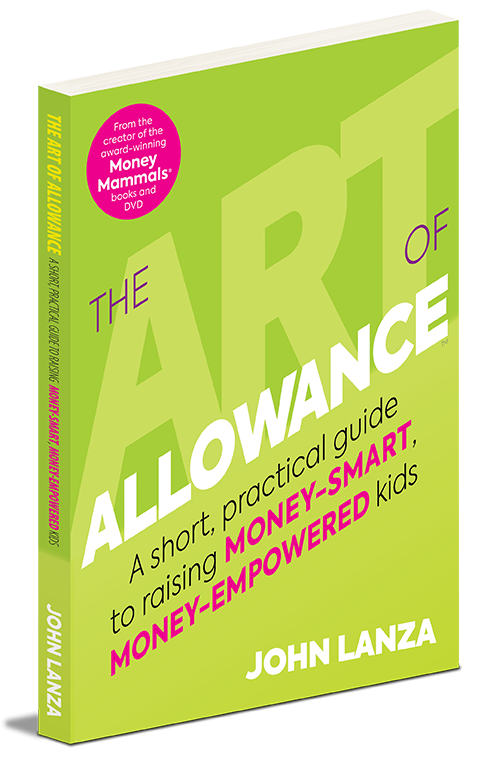 The Art of Allowance, a new book from John Lanza- creator of The Money Mammals financial education for kids!